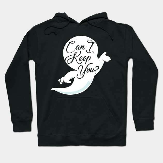 Can I Keep You? Hoodie by VirGigiBurns